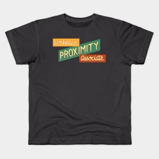 Workplace Proximity Associate Kids T-Shirt